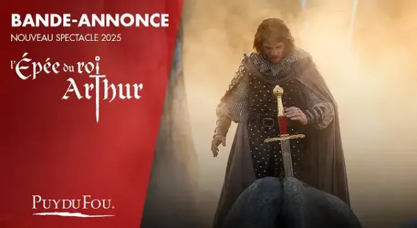 affiche l'épée du Roi Arthur Puy du Fou